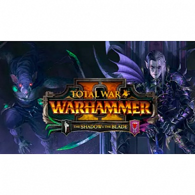   Total War: WARHAMMER II - The Shadow & The Blade