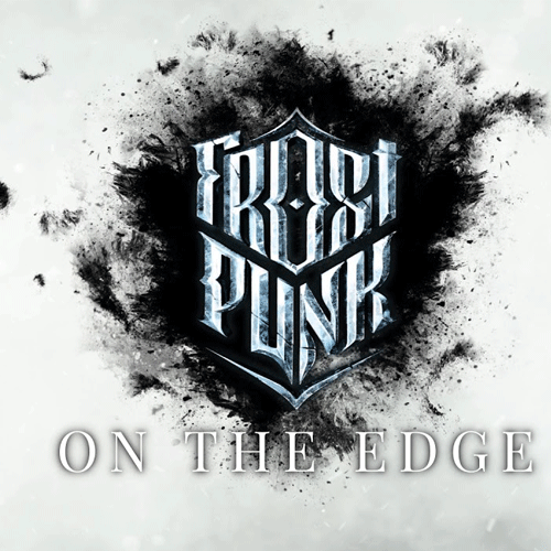    Frostpunk: On The Edge ( )