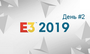    E3 2019 -  