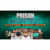 Ключ игры Prison Architect - Psych Ward: Warden's Edition