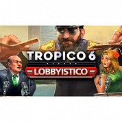   Tropico 6 - Lobbyistico