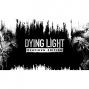   Dying Light Platinum Edition
