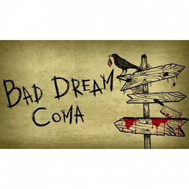   Bad Dream: Coma
