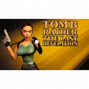   Tomb Raider IV: The Last Revelation