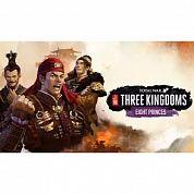 Ключ игры Total War: THREE KINGDOMS - Eight Princes