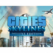 Ключ игры Cities: Skylines Deluxe Edition (для ПК)