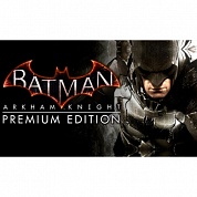 Ключ игры Batman: Arkham Knight Premium Edition