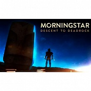 Ключ игры Morningstar: Descent to Deadrock